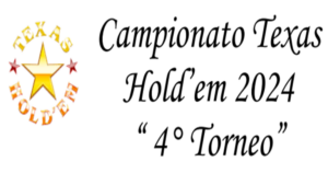 CAMPIONATO TEXAS HOLD'EM 2024 - 4°TORNEO