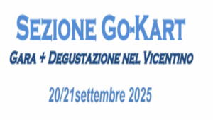 Gara Go Kart + degustazione nel Vicentino - 20 e 21.09.2025